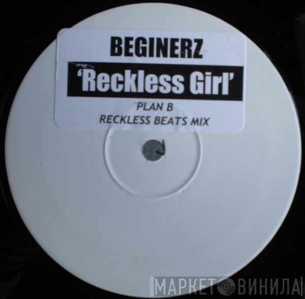  The Beginerz  - Reckless Girl