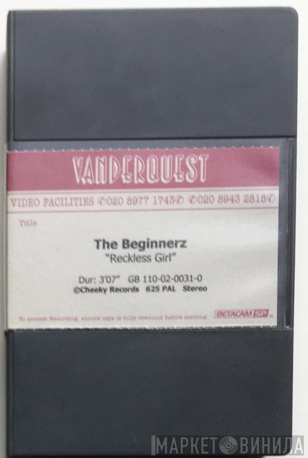  The Beginerz  - Reckless Girl