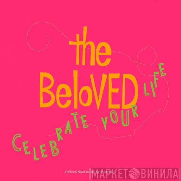  The Beloved  - Celebrate Your Life