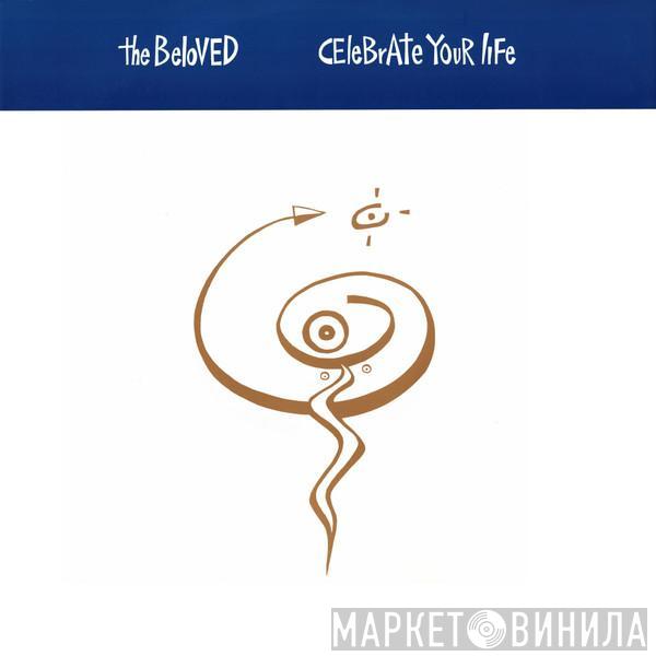  The Beloved  - Celebrate Your Life