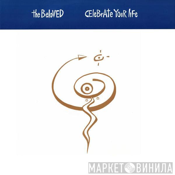  The Beloved  - Celebrate Your Life