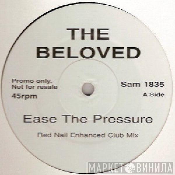 The Beloved - Ease The Pressure