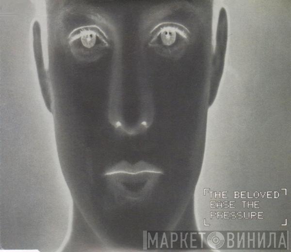  The Beloved  - Ease The Pressure