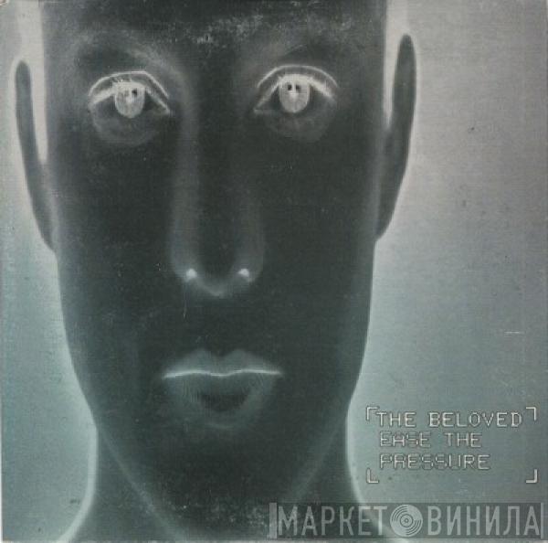  The Beloved  - Ease The Pressure