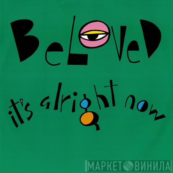  The Beloved  - It's Alright Now