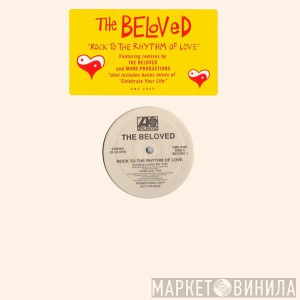 The Beloved - Rock To The Rhythm Of Love