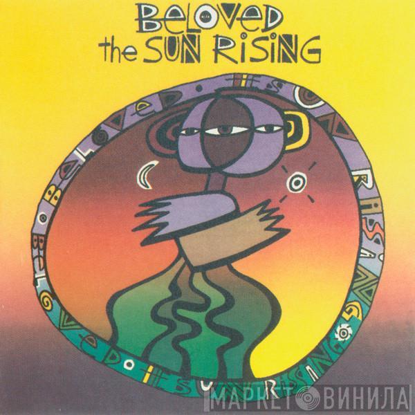  The Beloved  - The Sun Rising