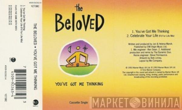  The Beloved  - You've Got Me Thinking