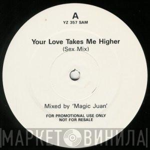  The Beloved  - Your Love Takes Me Higher - The 'Magic Juan' Mixes