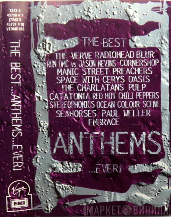  - The Best...Anthems...Ever!