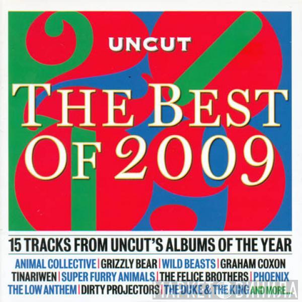  - The Best Of 2009 (15 Tracks From Uncut's Albums Of The Year)
