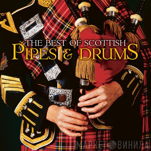  - The Best Of Scottish Pipes & Drums
