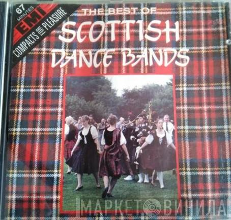  - The Best Of The Scottish Dance Bands