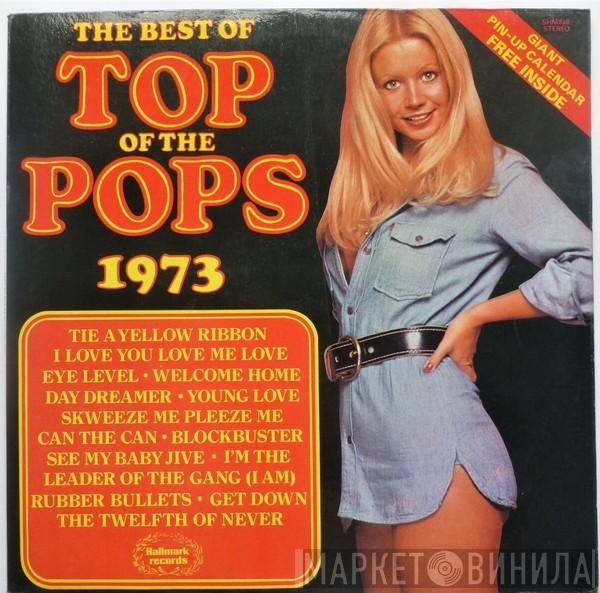 - The Best Of Top Of The Pops 1973