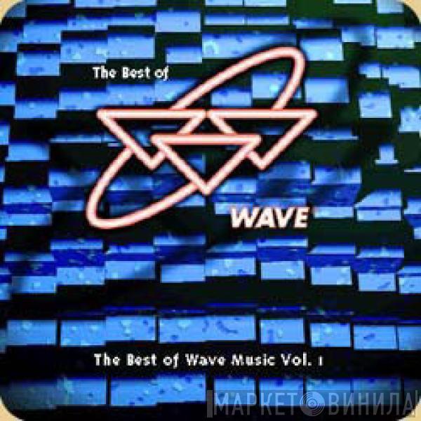 - The Best Of Wave Music Vol. 1