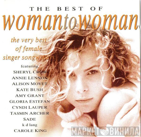  - The Best Of Woman To Woman