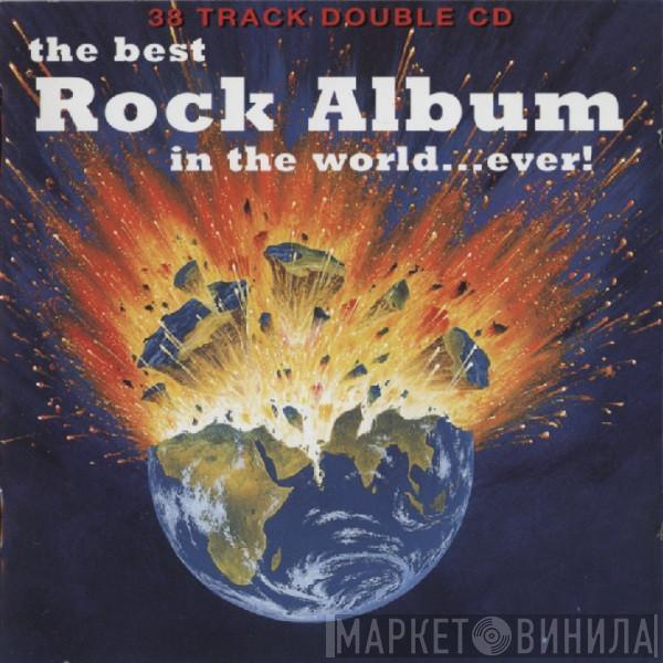  - The Best Rock Album In The World... Ever