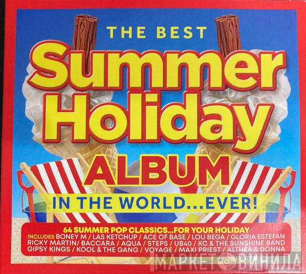 - The Best Summer Holiday Album In The World...Ever!