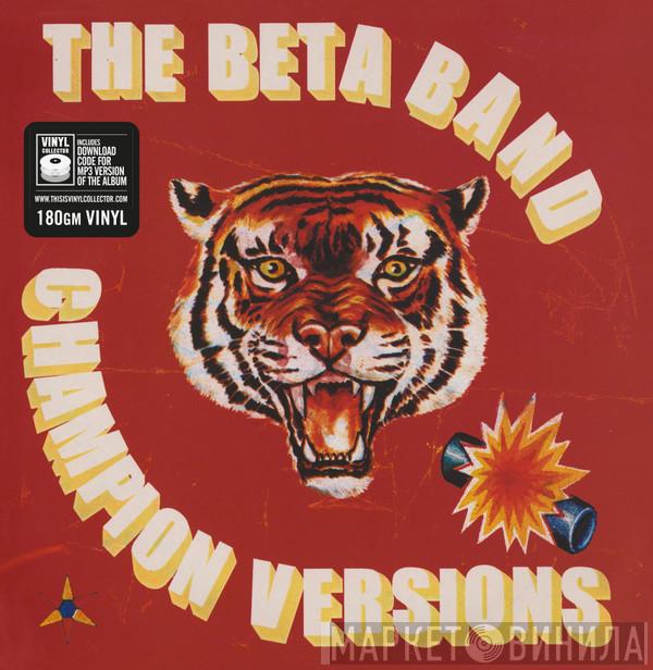  The Beta Band  - Champion Versions