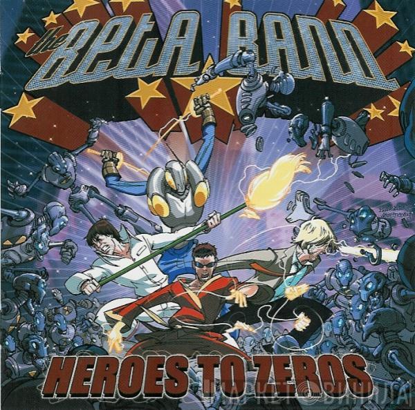  The Beta Band  - Heroes To Zeros