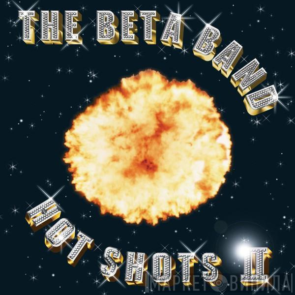  The Beta Band  - Hot Shots II
