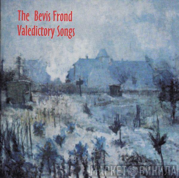The Bevis Frond - Valedictory Songs