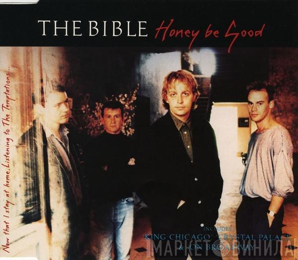 The Bible - Honey Be Good