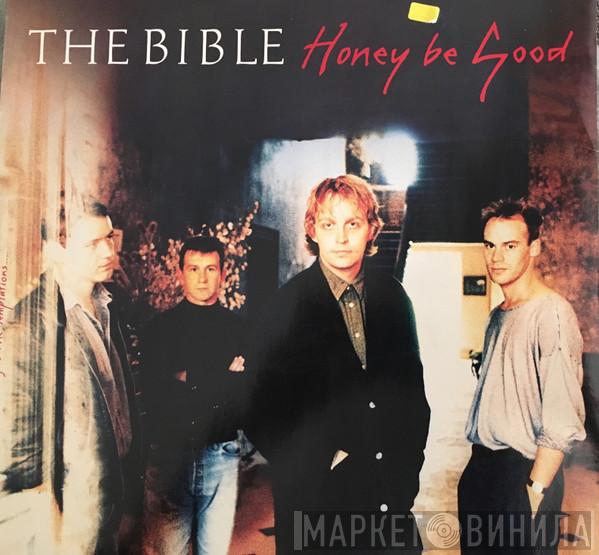 The Bible - Honey Be Good