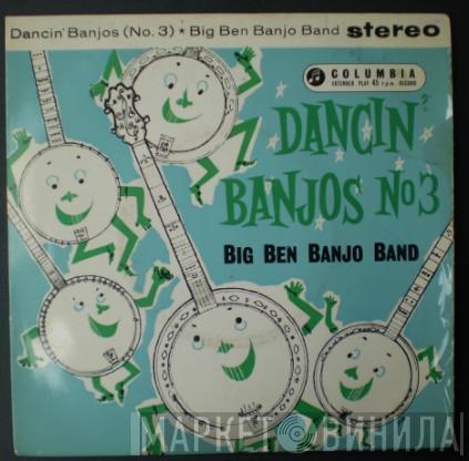 The Big Ben Banjo Band - Dancin' Banjos No.3