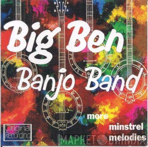 The Big Ben Banjo Band - More Minstrel Melodies