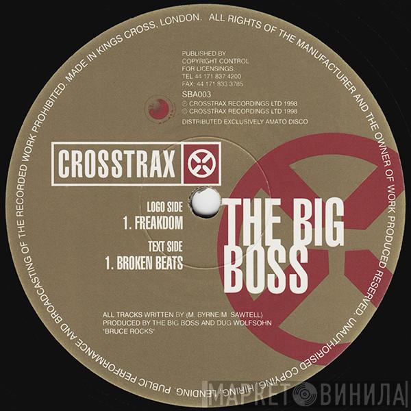  The Big Boss  - Freakdom / Broken Beats