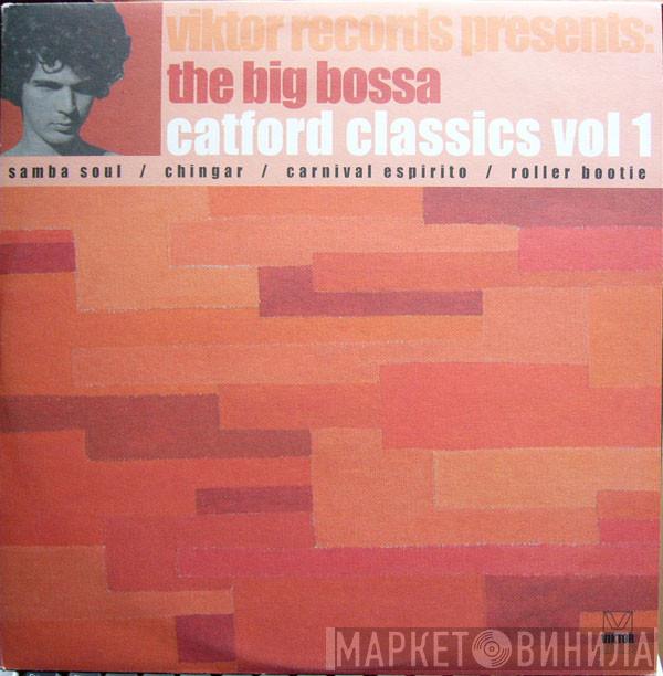 The Big Bossa - Catford Classics Vol 1