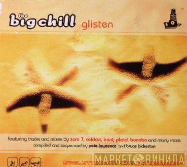  - The Big Chill - Glisten