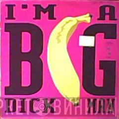 The Big Dick Man - I'm A Big Dick Man