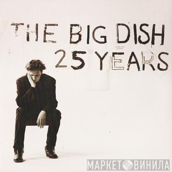 The Big Dish - 25 Years