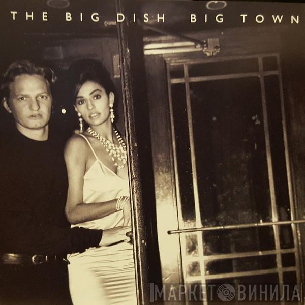  The Big Dish  - Big Town