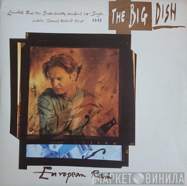 The Big Dish - European Rain