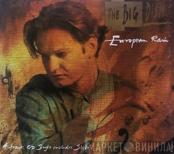 The Big Dish - European Rain