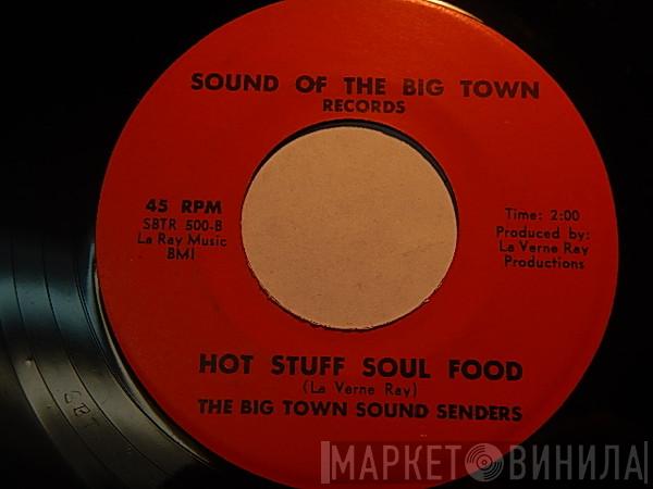 The Big Town Sound Senders - Hot Stuff Soul Food / Johnny I Love You