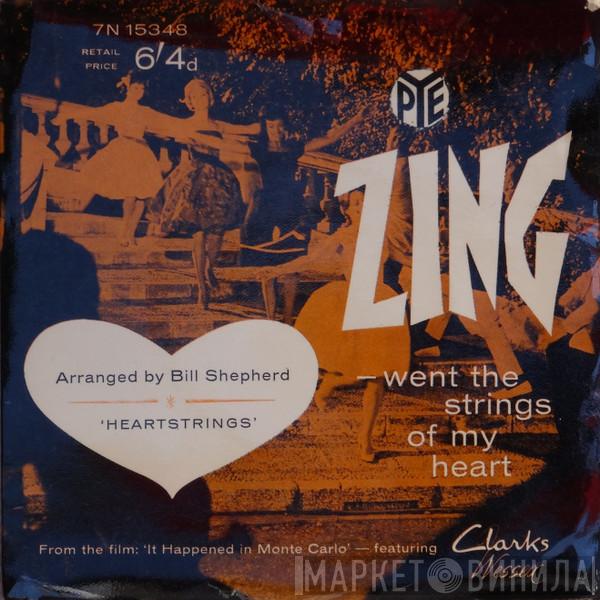 The Bill Shepherd Orchestra, The Bill Shepherd Chorus, Bill Shepherd's Music - Zing Went The Strings Of My Heart