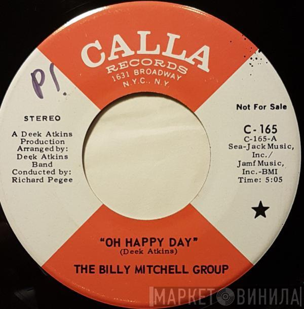 The Billy Mitchell Group - Oh Happy Day / The Chokin' Kind