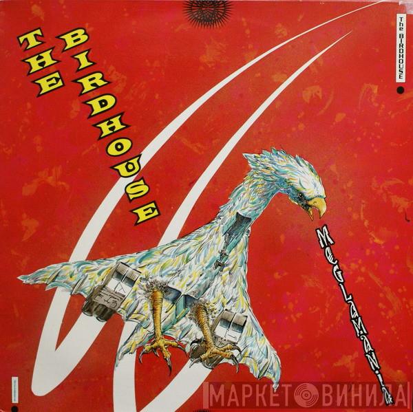  The Birdhouse  - Meglamania