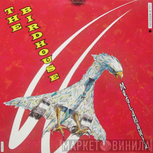  The Birdhouse  - Meglamania