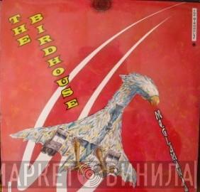  The Birdhouse  - Meglamania