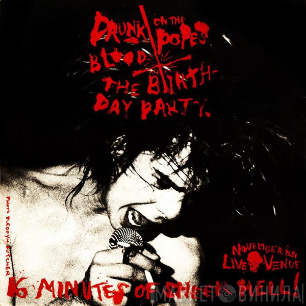 The Birthday Party, Lydia Lunch - Drunk On The Pope's Blood / The Agony Is The Ecstacy