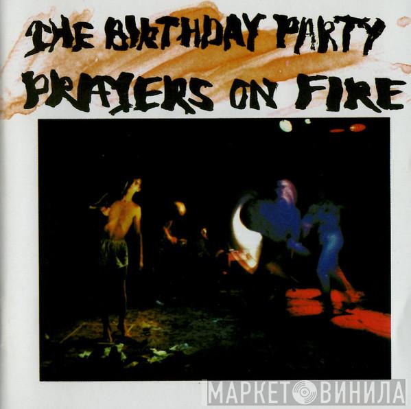 The Birthday Party - Prayers On Fire