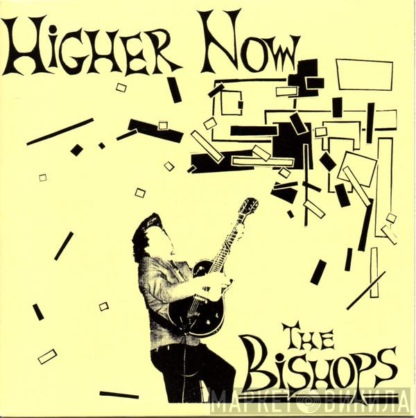 The Bishops  - Higher Now