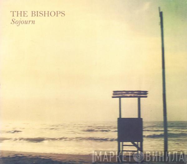 The Bishops  - Sojourn