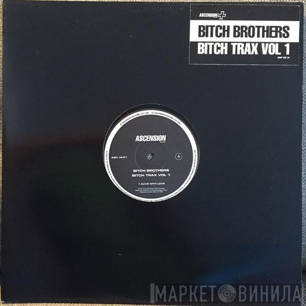 The Bitch Brothers - Bitch Trax Vol. 1