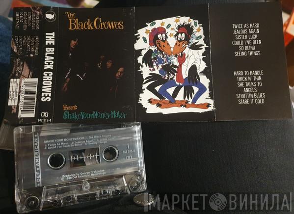  The Black Crowes  - $hake Your Money Maker